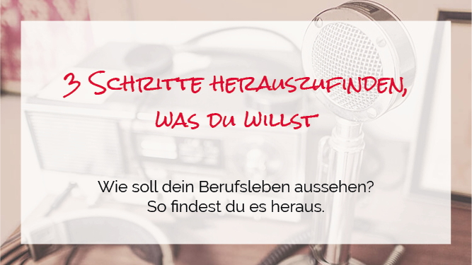 Read more about the article Wie du herausfindes was du wirklich willst – Podcast